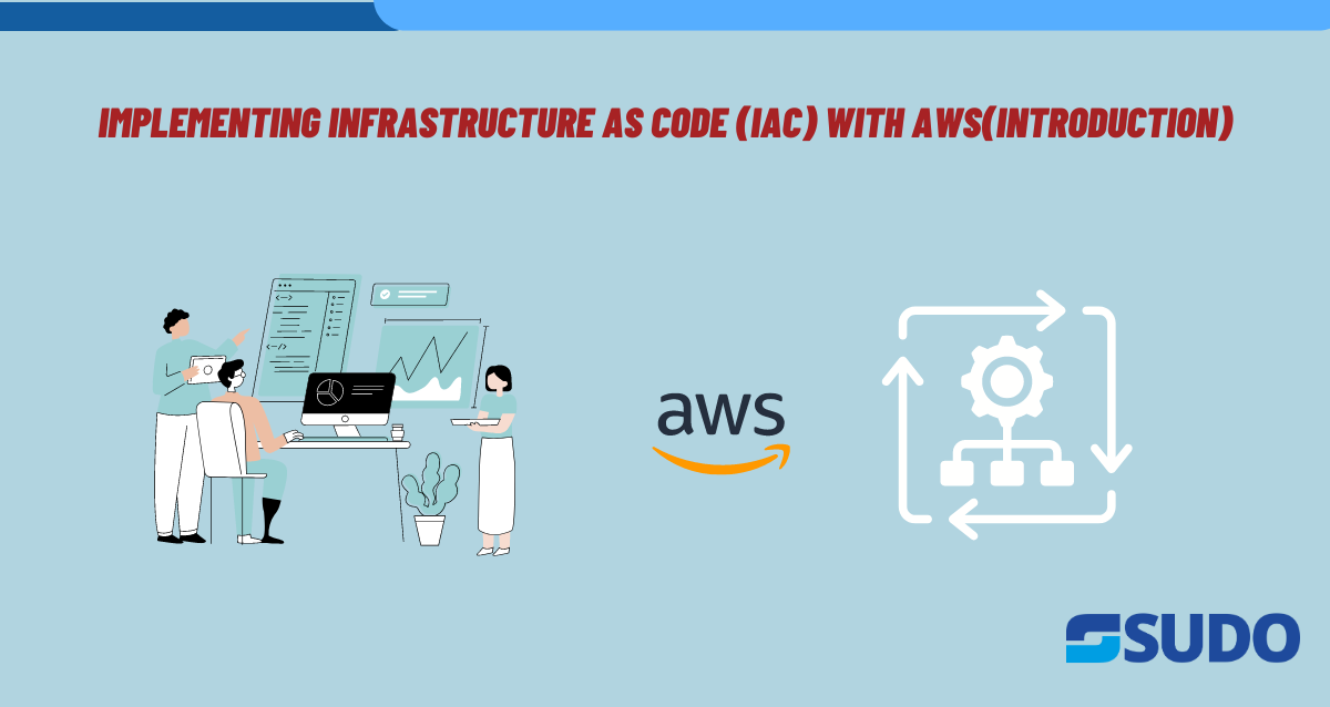 Implementing Infrastructure as Code(IaC) with AWS(Introduction)