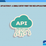 Exploring the Power of API Gateway A Single Entry Point for Web Applications and API Microservices