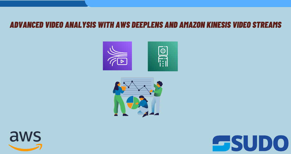 Advanced Video Analysis with AWS DeepLens and Amazon Kinesis Video Streams