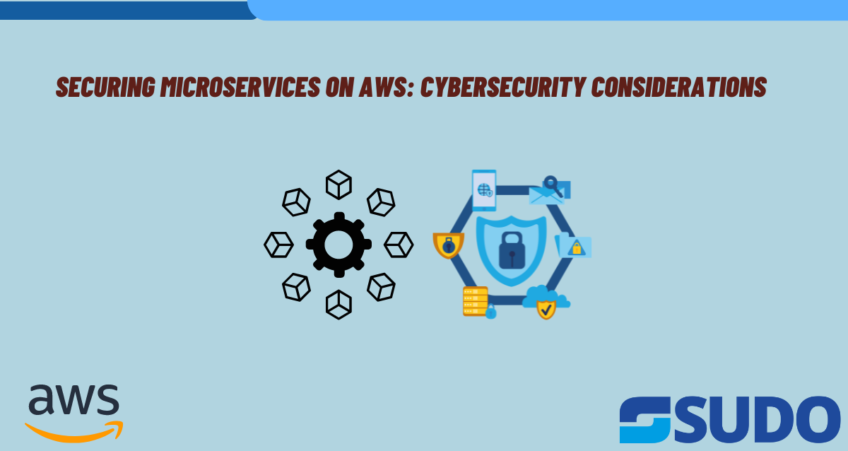 Securing-Microservices-on-AWS-Cybersecurity-Considerations