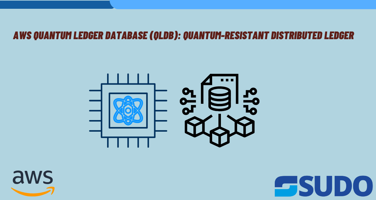 AWS Quantum Ledger Database (QLDB) Quantum-Resistant Distributed Ledger