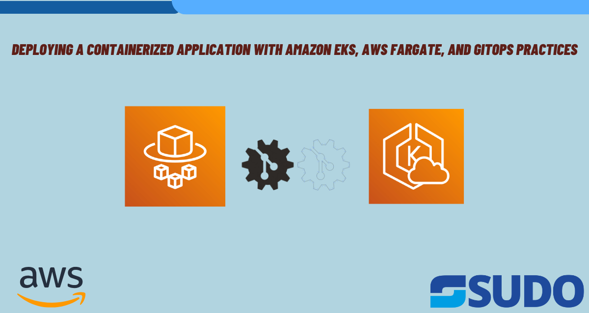 Deploying a Containerized Application with Amazon EKS, AWS Fargate, and GitOps Practices