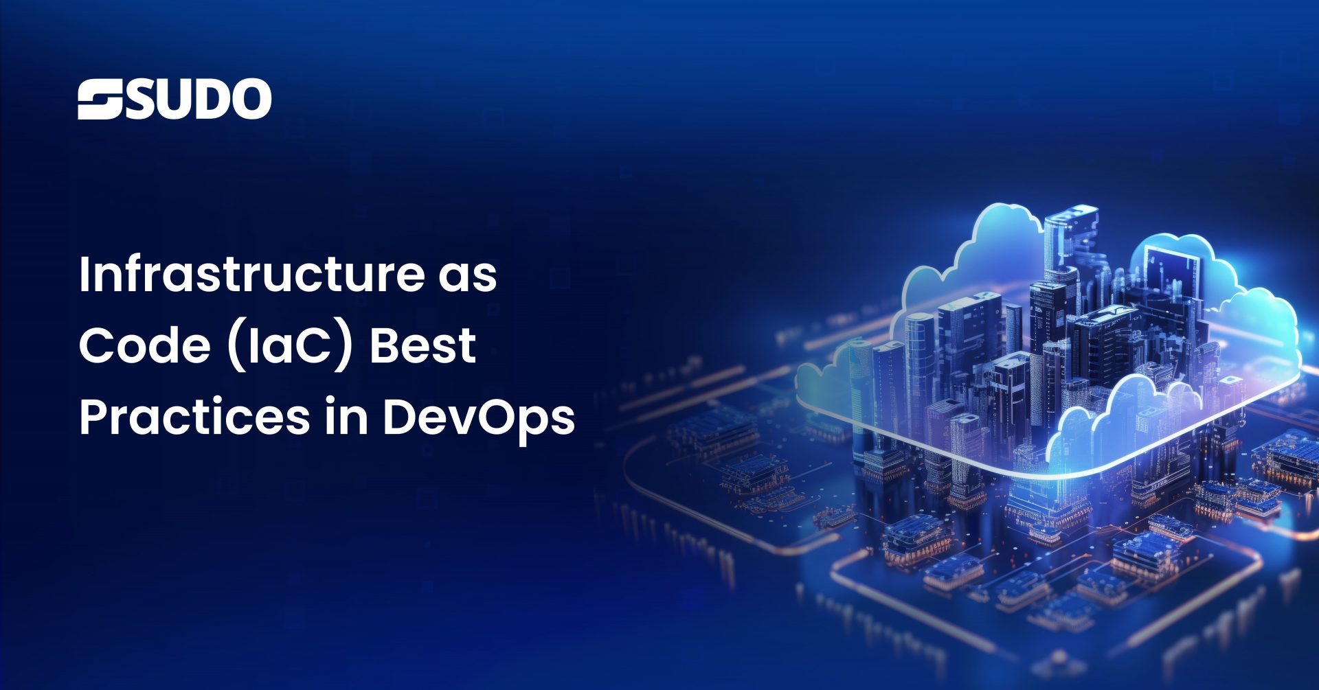 Top Infrastructure as Code (IaC) Best Practices in DevOps