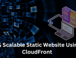 Hosting a Secure & Scalable Static Website Using Amazon S3 and CloudFront