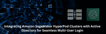 Integrating Amazon SageMaker HyperPod Clusters with Active Directory for Seamless Multi-User Login